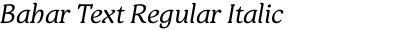Bahar Text Regular Italic